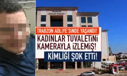 Trabzon Adliyesinde skandal! Sapık kadınlar tuvaletini izlemiş...