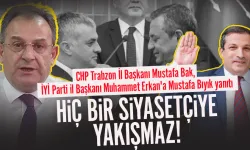 CHP Trabzon İl Başkanı Mustafa Bak, İYİ Parti il Başkanı Muhammet Erkan'a yanıt verdi!