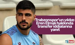 Trabzonspor’un yıldızı Eren Elmalı hakkında transfer iddialarına yanıt