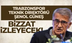 Şenol Güneş, Trabzonspor'un istediği yıldızı bizzat izleyecek...