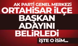 AK Parti Genel Merkezi Trabzon Ortahisar İlçe Başkan adayını belirledi...