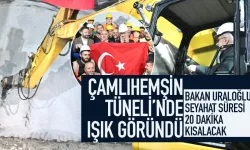 Bakan Uraloğlu, Çamlıhemşin Tüneli Işık Görme Töreni’ne katıldı.