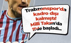 Trabzonspor'da kadro dışı kalmıştı! Milli Takım'da 11'de başladı...