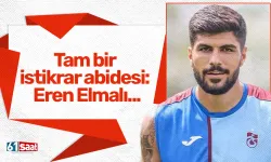 Tam bir istikrar abidesi: Eren Elmalı...