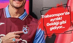 Trabzonspor'da ayrılık! Geldiği gibi gidiyor...