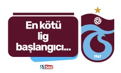 En kötü lig başlangıcı, Trabzonspor'dan...