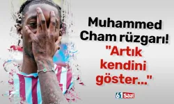 Muhammed Cham rüzgarı! "Artık kendini göster..."