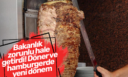 Bakanlık zorunlu hale getirdi! Döner ve hamburgerde yeni dönem