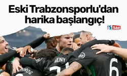 Eski Trabzonsporlu'dan harika başlangıç!