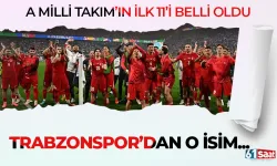 A Milli Takım'ın ilk 11'i belli oldu! Trabzonspor'dan o isim...