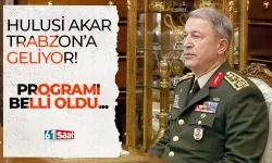 Eski Bakan Hulusi Akar yarın Trabzon'da! İşte programı...