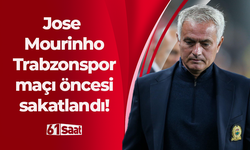 Jose Mourinho Trabzonspor maçı öncesi sakatlandı