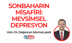 Doğancan Sönmez yazdı! SONBAHARIN MİSAFİRİ: MEVSİMSEL DEPRESYON