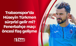 Trabzonspor’da Hüseyin Türkmen sürprizi gelir mi?  Fenerbahçe maçı öncesi flaş gelişme