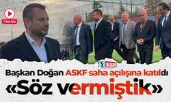 Başkan Doğan ASKF saha açılışına katıldı!