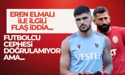 Eren Elmalı için flaş iddia.. Futbolcu cephesi doğrulamıyor ama...