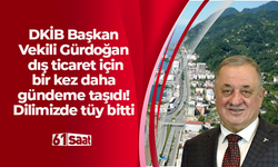 DKİB Başkan Vekili Ahmet Hamdi Gürdoğan dış ticaret için bir kez daha gündeme taşıdı! Dilimizde tüy bitti