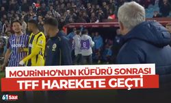 Mourinho'nun ettiği küfür sonrası TFF harekete geçti