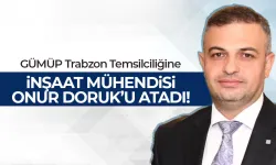 GÜMÜP Trabzon Temsilciliğine İnşaat Mühendisi Onur Doruk Atandı