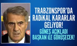 Güneş açıkladı! Trabzonspor'da radikal kararlar geliyor...