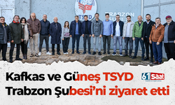 Kafkas ve Güneş TSYD Trabzon Şubesi’ni ziyaret etti