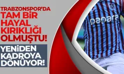 Trabzonspor'da yıldız isim yeniden kadroya dönüyor...