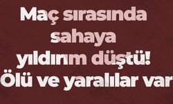 Maç sırasında sahaya yıldırım düştü! Ölü ve yaralılar var