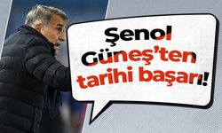 Şenol Güneş’ten tarihi başarı!