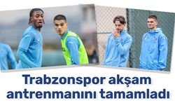 Trabzonspor akşam antrenmanını tamamladı