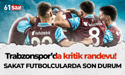 Trabzonspor'un gençleri kritik randevuya çıkıyor! İşte sakatlarda son durum