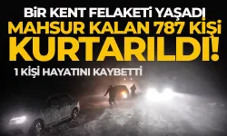 Bir kent felaketi yaşadı! Mahsur kalan 787 kişi kurtarıldı...