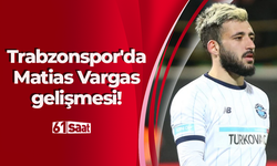 Trabzonspor'da Matias Vargas gelişmesi!