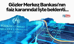 Gözler Merkez Bankası'nın faiz kararında! İşte beklenti…