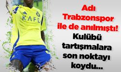 Adı Trabzonspor ile de anılmıştı! Kulübü tartışmalara son noktayı koydu…