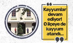 Kayyumlar devam ediyor! O ilçeye de kayyum atandı…