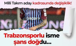 Milli Takım aday kadrosunda değişiklik! Trabzonsporlu isme şans doğdu…