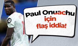 Paul Onuachu için flaş iddia!