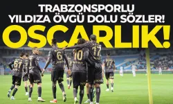 Trabzonsporlu yıldıza büyük övgü: Oscarlık...