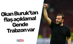 Okan Buruk’tan flaş açıklama! Gende Trabzon var