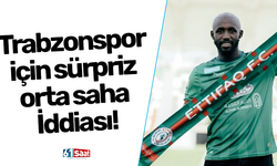 Trabzonspor için sürpriz orta saha İddiası!