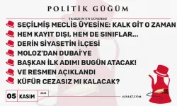 Politik Güğüm - 5 Kasım 2024