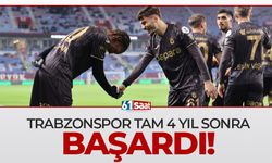 Trabzonspor 4 yıl sonra başardı