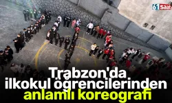 Trabzon'da ilkokul öğrencilerinden anlamlı koreografi