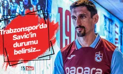 Trabzonspor'da Savic'in durumu belirsiz...