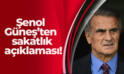 Şenol Güneş’ten sakatlık açıklaması!