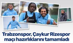 Trabzonspor, Çaykur Rizespor maçı hazırlıklarını tamamladı