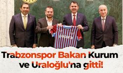 Trabzonspor Bakan Kurum ve Uraloğlu'na gitti!