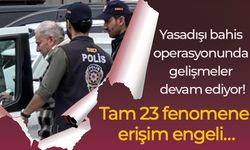 Yasadışı bahis operasyonunda gelişmeler devam ediyor! Tam 23 fenomene erişim engeli…