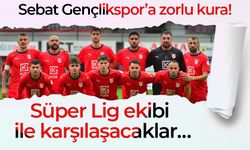 Sebat Gençlikspor’a zorlu kura! Süper Lig ekibi ile karşılaşacaklar…