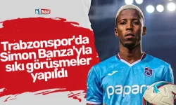 Trabzonspor'da Simon Banza'yla sıkı görüşmeler yapıldı